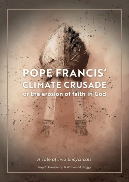 pope-francis-climate-crusade-or-the-erosion-of-faith-in-god Climate Intelligence (Clintel) is an independent foundation informing people about climate change and climate policies.